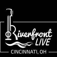 Riverfront Live, Cincinnati, OH