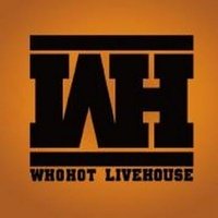 WHO HOT Livehouse, Hohhot