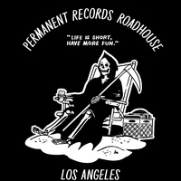 Permanent Records Roadhouse, Los Angeles, CA
