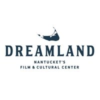Dreamland Film & Cultural Center, Nantucket, MA