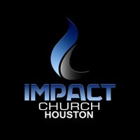Impact Houston Church of Christ, Houston, TX