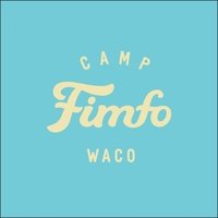 Camp Fimfo, Waco, TX